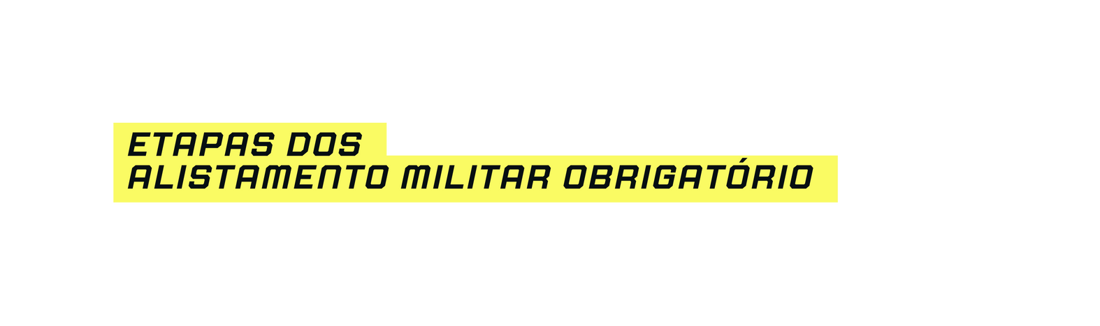 Etapas dos alistamento militar obrigatório