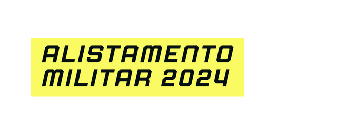 Alistamento Militar 2024